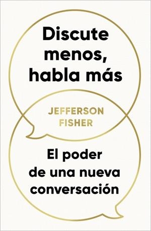DISCUTE MENOS, HABLA MÁS | 9788418053290 | FISHER, JEFFERSON | Llibreria Drac - Llibreria d'Olot | Comprar llibres en català i castellà online