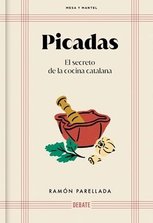 PICADAS (MESA Y MANTEL) | 9788410214095 | PARELLADA, RAMON | Llibreria Drac - Llibreria d'Olot | Comprar llibres en català i castellà online