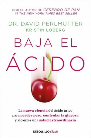 BAJA EL ÁCIDO | 9788466372459 | PERLMUTTER, DR. DAVID | Llibreria Drac - Llibreria d'Olot | Comprar llibres en català i castellà online