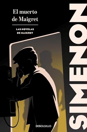 MUERTO DE MAIGRET, EL (LAS NOVELAS DE MAIGRET) | 9788466382168 | SIMENON, GEORGES | Llibreria Drac - Llibreria d'Olot | Comprar llibres en català i castellà online