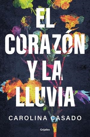 CORAZÓN Y LA LLUVIA, EL | 9788425370335 | CASADO, CAROLINA | Llibreria Drac - Llibreria d'Olot | Comprar llibres en català i castellà online