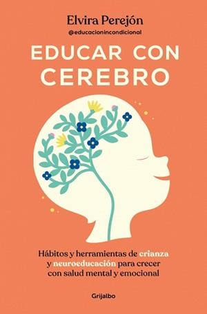 EDUCAR CON CEREBRO | 9788425369681 | PEREJÓN, ELVIRA | Llibreria Drac - Llibreria d'Olot | Comprar llibres en català i castellà online