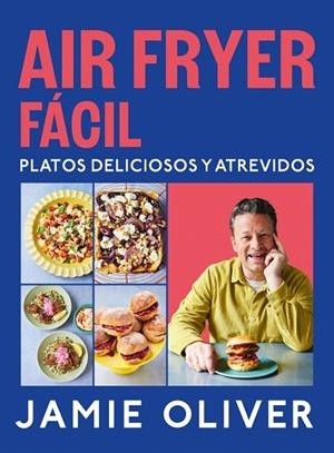 AIR FRYER FÁCIL. PLATOS DELICIOSOS Y ATREVIDOS | 9788425369858 | OLIVER, JAMIE | Llibreria Drac - Llibreria d'Olot | Comprar llibres en català i castellà online