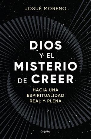 DIOS Y EL MISTERIO DE CREER | 9788425368493 | MORENO, JOSUÉ | Llibreria Drac - Librería de Olot | Comprar libros en catalán y castellano online