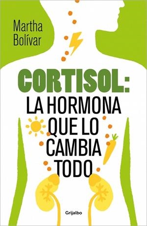 CORTISOL: LA HORMONA QUE LO CAMBIA TODO | 9788425370618 | BOLÍVAR, MARTHA | Llibreria Drac - Llibreria d'Olot | Comprar llibres en català i castellà online