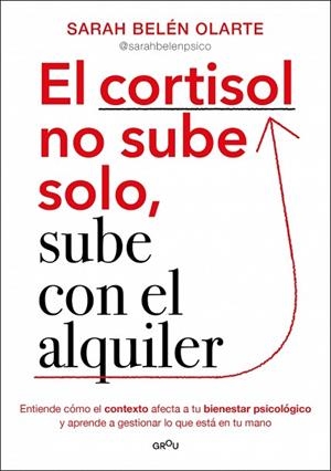 CORTISOL NO SUBE SOLO, SUBE CON EL ALQUILER, EL | 9788410396135 | OLARTE, SARAH BELÉN | Llibreria Drac - Llibreria d'Olot | Comprar llibres en català i castellà online