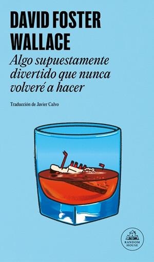 ALGO SUPUESTAMENTE DIVERTIDO QUE NUNCA VOLVERÉ A HACER | 9788439745471 | FOSTER WALLACE, DAVID | Llibreria Drac - Llibreria d'Olot | Comprar llibres en català i castellà online