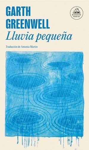 LLUVIA PEQUEÑA | 9788439744825 | GREENWELL, GARTH | Llibreria Drac - Llibreria d'Olot | Comprar llibres en català i castellà online