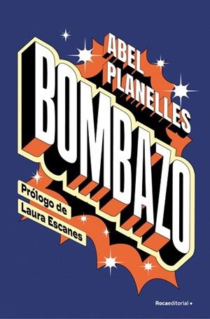 BOMBAZO | 9788410274365 | PLANELLES, ABEL | Llibreria Drac - Llibreria d'Olot | Comprar llibres en català i castellà online