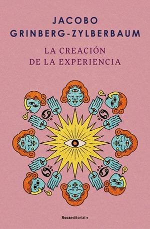 CREACIÓN DE LA EXPERIENCIA, LA | 9788410096004 | GRINBERG-ZYLBERBAUM, JACOBO | Llibreria Drac - Librería de Olot | Comprar libros en catalán y castellano online
