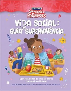 VIDA SOCIAL: GUIA DE SUPERVIVENCIA (SOM NOIES PODEROSES) | 9780241752920 | GOODWIN, CARA; SCHAUSTERMAN, MICHELLE | Llibreria Drac - Llibreria d'Olot | Comprar llibres en català i castellà online