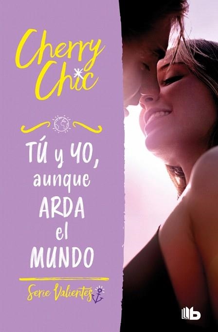 TÚ Y YO, AUNQUE ARDA EL MUNDO (VALIENTES 3) | 9788413147055 | CHIC, CHERRY | Llibreria Drac - Librería de Olot | Comprar libros en catalán y castellano online