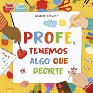 PROFE, TENEMOS ALGO QUE DECIRTE | 9788410269408 | ACEVEDO, DESIRÉE | Llibreria Drac - Llibreria d'Olot | Comprar llibres en català i castellà online