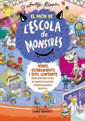 FEINES, ESTABLIMENTS I TOTS CONTENTS (EL MÓN DE L'ESCOLA DE MONSTRES 2) | 9788419241375 | RIPPIN, SALLY | Llibreria Drac - Llibreria d'Olot | Comprar llibres en català i castellà online