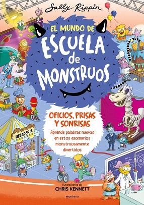 OFICIOS, PRISAS Y SONRISAS (EL MUNDO DE ESCUELA DE MONSTRUOS 2) | 9788419357847 | RIPPIN, SALLY | Llibreria Drac - Llibreria d'Olot | Comprar llibres en català i castellà online