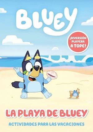 PLAYA DE BLUEY, LA. ACTIVIDADES PARA LAS VACACIONES (BLUEY. ACTIVIDADES) | 9788448870881 | BLUEY | Llibreria Drac - Llibreria d'Olot | Comprar llibres en català i castellà online