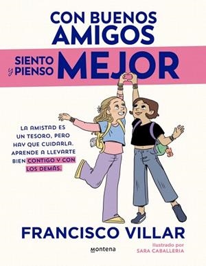 CON BUENOS AMIGOS SIENTO Y PIENSO MEJOR | 9788410396982 | VILLAR, FRANCISCO | Llibreria Drac - Llibreria d'Olot | Comprar llibres en català i castellà online