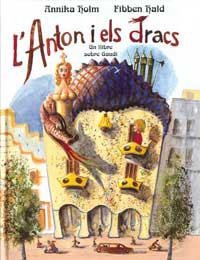 ANTON I ELS DRACS | 9788484880028 | HOLM, ANNIKA | Llibreria Drac - Librería de Olot | Comprar libros en catalán y castellano online