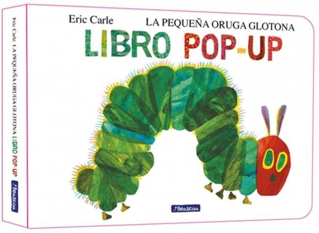 PEQUEÑA ORUGA GLOTONA, LA. EL LIBRO POPUP (COLECCIÓN ERIC CARLE) | 9788448869618 | CARLE, ERIC | Llibreria Drac - Llibreria d'Olot | Comprar llibres en català i castellà online
