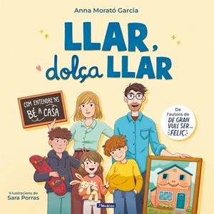 LLAR, DOLÇA LLAR | 9788448870928 | MORATÓ, ANNA | Llibreria Drac - Llibreria d'Olot | Comprar llibres en català i castellà online