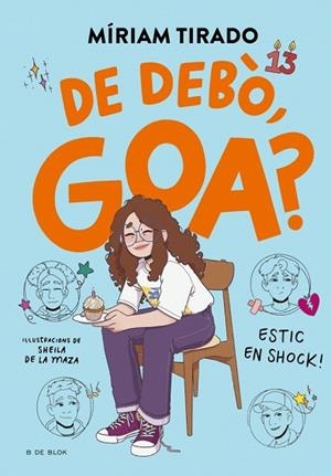 DE DEBÒ, GOA? (EM DIC GOA 7) | 9788410269767 | TIRADO, MÍRIAM | Llibreria Drac - Llibreria d'Olot | Comprar llibres en català i castellà online