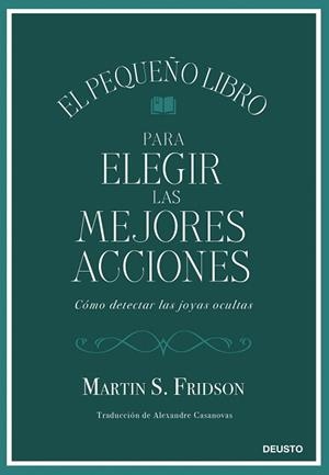 PEQUEÑO LIBRO PARA ELEGIR LAS MEJORES ACCIONES, EL | 9788423439034 | FRIDSON, MARTIN S. | Llibreria Drac - Librería de Olot | Comprar libros en catalán y castellano online