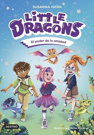 PODER DE LA AMISTAD, EL (LITTLE DRAGONS 2) | 9788408303824 | ISERN, SUSANNA | Llibreria Drac - Llibreria d'Olot | Comprar llibres en català i castellà online