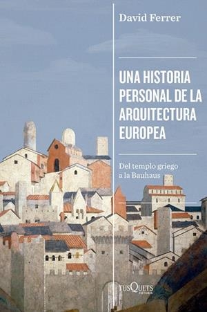 HISTORIA PERSONAL DE LA ARQUITECTURA EUROPEA, UNA | 9788411076340 | FERRER, DAVID | Llibreria Drac - Llibreria d'Olot | Comprar llibres en català i castellà online