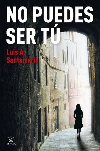 NO PUEDES SER TÚ | 9788467076783 | SANTAMARÍA, LUIS A. | Llibreria Drac - Librería de Olot | Comprar libros en catalán y castellano online