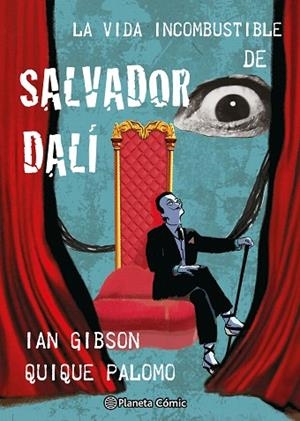 VIDA INCOMBUSTIBLE DE SALVADOR DALÍ, LA | 9788411618731 | GIBSON, IAN; PALOMO, QUIQUE | Llibreria Drac - Llibreria d'Olot | Comprar llibres en català i castellà online