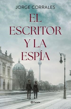 ESCRITOR Y LA ESPÍA, EL | 9788408302506 | CORRALES, JORGE | Llibreria Drac - Llibreria d'Olot | Comprar llibres en català i castellà online