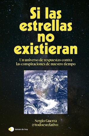 SI LAS ESTRELLAS NO EXISTIERAN | 9788410293618 | GUERRA, SERGIO (@TODOESRELATIVO_) | Llibreria Drac - Llibreria d'Olot | Comprar llibres en català i castellà online