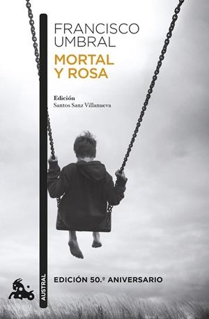 MORTAL Y ROSA (EDICIÓN 50.º ANIVERSARIO) | 9788408303701 | UMBRAL, FRANCISCO | Llibreria Drac - Librería de Olot | Comprar libros en catalán y castellano online