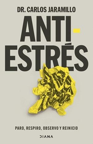 ANTIESTRÉS | 9788411192521 | JARAMILLO, DR. CARLOS | Llibreria Drac - Librería de Olot | Comprar libros en catalán y castellano online