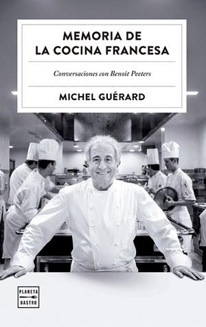 MEMORIA DE LA COCINA FRANCESA | 9788408303527 | GUÉRARD, MICHEL | Llibreria Drac - Librería de Olot | Comprar libros en catalán y castellano online