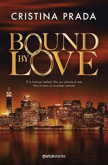 BOUND BY LOVE | 9788408303343 | PRADA, CRISTINA | Llibreria Drac - Librería de Olot | Comprar libros en catalán y castellano online