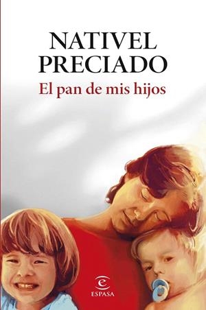PAN DE MIS HIJOS, EL | 9788467076813 | PRECIADO, NATIVEL | Llibreria Drac - Llibreria d'Olot | Comprar llibres en català i castellà online