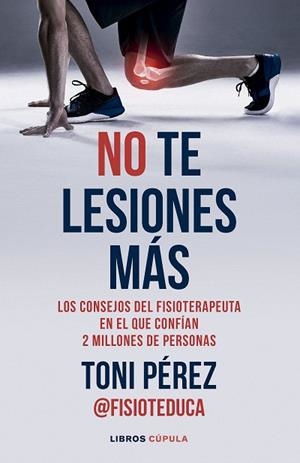NO TE LESIONES MÁS | 9788448042882 | PÉREZ, TONI | Llibreria Drac - Llibreria d'Olot | Comprar llibres en català i castellà online