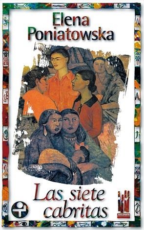 SIETE CABRITAS, LAS | 9788481361940 | PONIATOWSKA, ELENA | Llibreria Drac - Librería de Olot | Comprar libros en catalán y castellano online