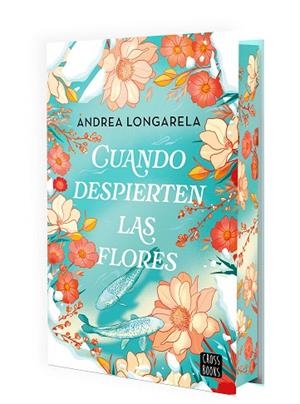 CUANDO DESPIERTEN LAS FLORES | 9788408302155 | LONGARELA, ANDREA | Llibreria Drac - Llibreria d'Olot | Comprar llibres en català i castellà online