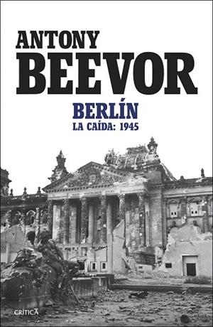BERLÍN | 9788491997665 | BEEVOR, ANTONY | Llibreria Drac - Llibreria d'Olot | Comprar llibres en català i castellà online