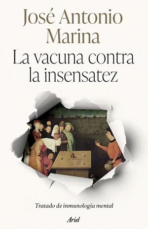 VACUNA CONTRA LA INSENSATEZ, LA | 9788434438705 | MARINA, JOSÉ ANTONIO | Llibreria Drac - Llibreria d'Olot | Comprar llibres en català i castellà online