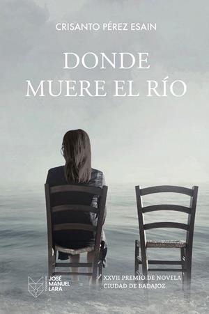 DONDE MUERE EL RÍO | 9788419132574 | PÉREZ ESAIN, CRISANTO | Llibreria Drac - Llibreria d'Olot | Comprar llibres en català i castellà online