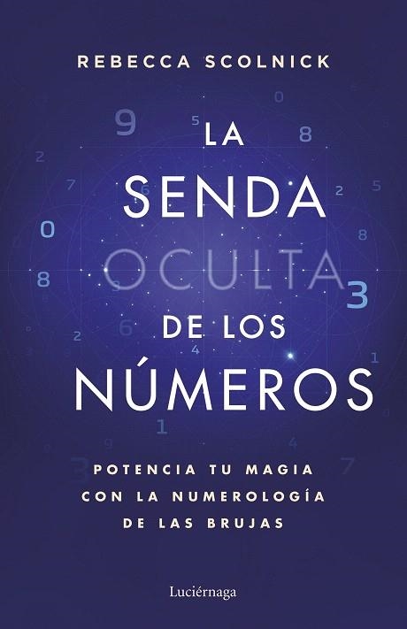 SENDA OCULTA DE LOS NÚMEROS, LA | 9788419996930 | SCOLNICK, REBECCA | Llibreria Drac - Librería de Olot | Comprar libros en catalán y castellano online