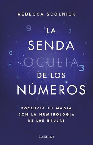 SENDA OCULTA DE LOS NÚMEROS, LA | 9788419996930 | SCOLNICK, REBECCA | Llibreria Drac - Llibreria d'Olot | Comprar llibres en català i castellà online