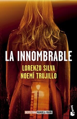 INNOMBRABLE, LA (SERIE INSPECTORA MANUELA MAURI 3) | 9788423367665 | SILVA, LORENZO; TRUJILLO, NOEMÍ | Llibreria Drac - Llibreria d'Olot | Comprar llibres en català i castellà online