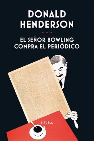 SEÑOR BOWLING COMPRA EL PERIÓDICO, EL | 9788410415638 | HENDERSON, DONALD | Llibreria Drac - Llibreria d'Olot | Comprar llibres en català i castellà online