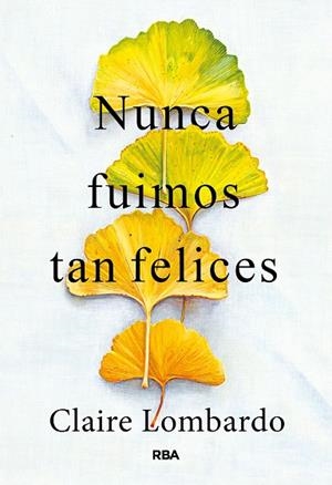 NUNCA FUIMOS TAN FELICES | 9788411327961 | LOMBARDO, CLAIRE | Llibreria Drac - Llibreria d'Olot | Comprar llibres en català i castellà online