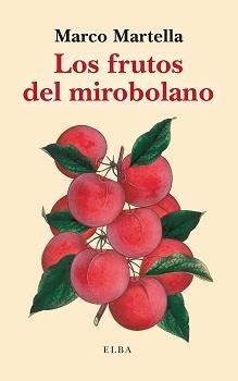 FRUTOS DEL MIROBOLANO, LOS | 9788412807387 | MARTELLA, MARCO | Llibreria Drac - Llibreria d'Olot | Comprar llibres en català i castellà online