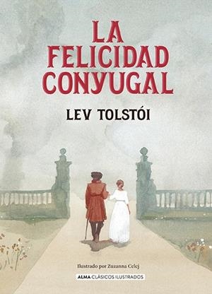FELICIDAD CONYUGAL, LA (ED. ILUSTRADA) | 9788410206717 | TOLSTÓI, LEV | Llibreria Drac - Librería de Olot | Comprar libros en catalán y castellano online
